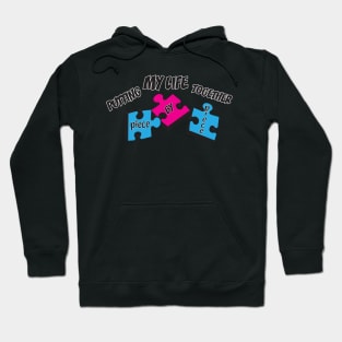 PUTTIN MY LIFE TOGETHER PIECE BY PIECE Hoodie